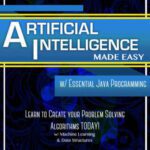 خرید و دانلود نسخه کامل کتاب Java: Artificial Intelligence; Made Easy, w / Java Programming
