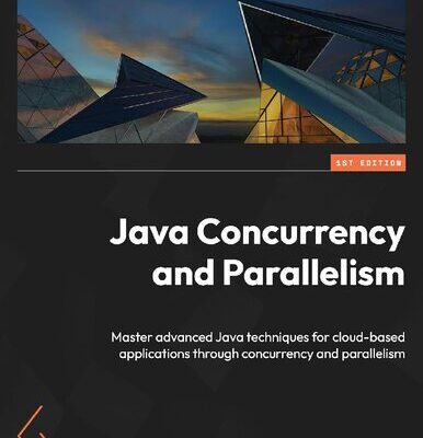 خرید و دانلود نسخه کامل کتاب Java Concurrency and Parallelism: Master advanced Java techniques for cloud-based applications through concurrency and parallelism