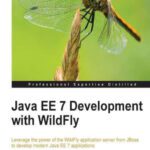 خرید و دانلود نسخه کامل کتاب Java EE 7 Development with WildFly: Leverage the power of the WildFly application server from JBoss to develop modern Java EE 7 applications
