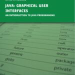 خرید و دانلود نسخه کامل کتاب Java: Graphical User Interfaces – An Introduction To Java Programming