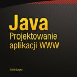 خرید و دانلود نسخه کامل کتاب Java. Projektowanie Aplikacji WWW