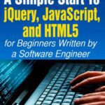 خرید و دانلود نسخه کامل کتاب JavaScript: A Simple Start to jQuery, JavaScript, and HTML5