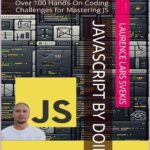 خرید و دانلود نسخه کامل کتاب JavaScript by Doing Over 100 Hands-On Coding Challenges for Mastering JS