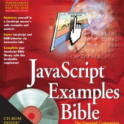 خرید و دانلود نسخه کامل کتاب JavaScript examples bible: the essential companion to JavaScript bible