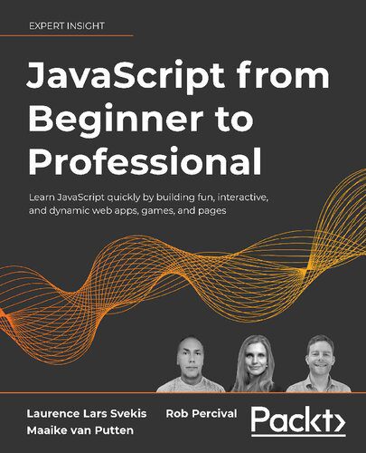 خرید و دانلود نسخه کامل کتاب JavaScript from Beginner to Professional: Learn JavaScript quickly by building fun, interactive, and dynamic web apps, games, and pages_68760bdcb4c3a.jpeg خرید و دانلود نسخه کامل کتاب JavaScript from Beginner to Professional: Learn JavaScript quickly by building fun, interactive, and dynamic web apps, games, and pages