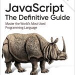 خرید و دانلود نسخه کامل کتاب JavaScript: The Definitive Guide: Master the World’s Most-Used Programming Language