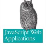 خرید و دانلود نسخه کامل کتاب JavaScript Web Applications (Otx)