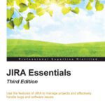 خرید و دانلود نسخه کامل کتاب JIRA Essentials, 3rd Edition: Use the features of JIRA to manage projects and effectively handle bugs and software issues