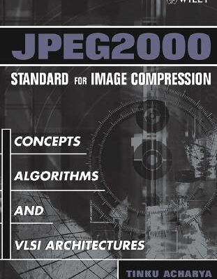 خرید و دانلود نسخه کامل کتاب JPEG2000 Standard for Image Compression Concepts, Algorithms and VLSI Architectures