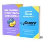 خرید و دانلود نسخه کامل کتاب JQUERY CODING AND DEEP LEARNING WITH PYTHON MADE SIMPLE: A BEGINNER’S GUIDE TO PROGRAMMING – 2 BOOKS IN 1