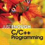 خرید و دانلود نسخه کامل کتاب Just Enough C C++ Programming