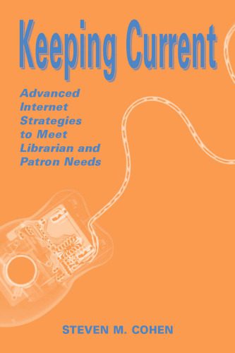 خرید و دانلود نسخه کامل کتاب Keeping Current: Advanced Internet Strategies to Meet Librarian and Patron Needs_6883bd9d0c5b7.jpeg خرید و دانلود نسخه کامل کتاب Keeping Current: Advanced Internet Strategies to Meet Librarian and Patron Needs