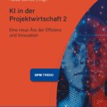 خرید و دانلود نسخه کامل کتاب KI in der Projektwirtschaft 2: Eine neue Ära der Effizienz und Innovation