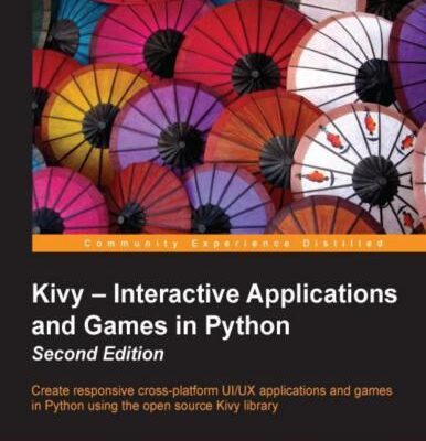 خرید و دانلود نسخه کامل کتاب Kivy. Interactive Applications and Games in Python