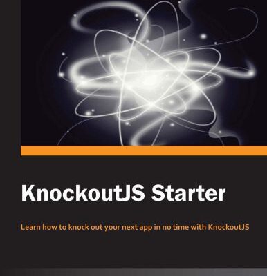 خرید و دانلود نسخه کامل کتاب KnockoutJS Starter: Learn how to knock out your next app in no time with KnockoutJS