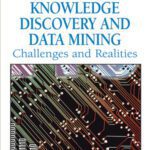 خرید و دانلود نسخه کامل کتاب Knowledge Discovery and Data Mining: Challenges and Realities