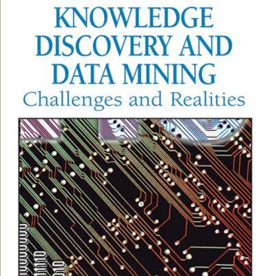 خرید و دانلود نسخه کامل کتاب Knowledge Discovery and Data Mining: Challenges and Realities