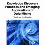 خرید و دانلود نسخه کامل کتاب Knowledge Discovery Practices and Emerging Applications of Data Mining: Trends and New Domains