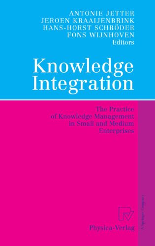 خرید و دانلود نسخه کامل کتاب Knowledge Integration: The Practice of Knowledge Management in Small and Medium Enterprises_68692506f41e8.jpeg خرید و دانلود نسخه کامل کتاب Knowledge Integration: The Practice of Knowledge Management in Small and Medium Enterprises