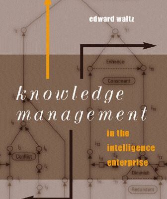 خرید و دانلود نسخه کامل کتاب Knowledge Management in the Intelligence Enterprise (Artech House Information Warfare Library)
