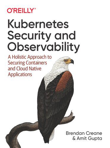 خرید و دانلود نسخه کامل کتاب Kubernetes Security and Observability: A Holistic Approach to Securing Containers and Cloud Native Applications_6867ef485f2d4.jpeg خرید و دانلود نسخه کامل کتاب Kubernetes Security and Observability: A Holistic Approach to Securing Containers and Cloud Native Applications