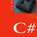 خرید و دانلود نسخه کامل کتاب La Biblia de C#  C# Bible (La Biblia De   the Bible of)