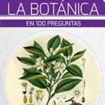 خرید و دانلود نسخه کامل کتاب La botánica en 100 preguntas (Spanish Edition) -  +  pdf