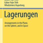 خرید و دانلود نسخه کامل کتاب Lagerungen: Arrangements in the Plane, on the Sphere, and in Space