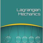 خرید و دانلود نسخه کامل کتاب Lagrangian Mechanics: Problems and Solutions -  Pdf