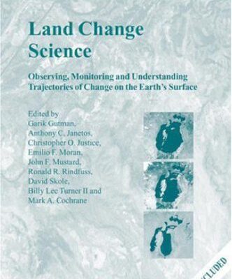 خرید و دانلود نسخه کامل کتاب Land Change Science: Observing, Monitoring and Understanding Trajectories of Change on t[…]rface