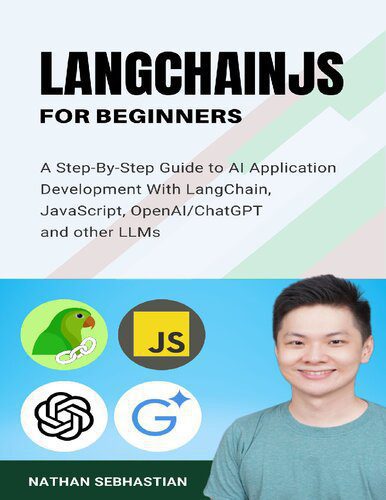 خرید و دانلود نسخه کامل کتاب LangChainJS For Beginners: A Beginner’s Guide to AI Application Development With LangChain, JavaScript, OpenAI/ChatGPT_686ea00cc651c.jpeg خرید و دانلود نسخه کامل کتاب LangChainJS For Beginners: A Beginner’s Guide to AI Application Development With LangChain, JavaScript, OpenAI/ChatGPT