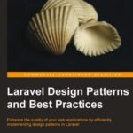 خرید و دانلود نسخه کامل کتاب Laravel Design Patterns and Best Practices