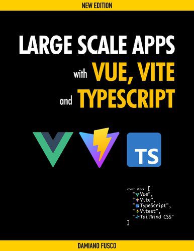 خرید و دانلود نسخه کامل کتاب Large Scale Apps with Vue, Vite and TypeScript_68755a0d3d72f.jpeg خرید و دانلود نسخه کامل کتاب Large Scale Apps with Vue, Vite and TypeScript