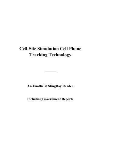 خرید و دانلود نسخه کامل کتاب Law Enforcement Use of Cell-Site Simulation Technologies: An unofficial reader