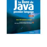 خرید و دانلود نسخه کامل کتاب Le livre de Java premier langage : Avec 109 exercices corrigés