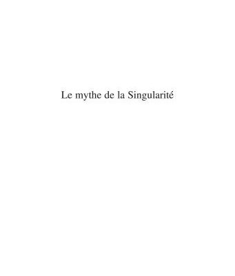 خرید و دانلود نسخه کامل کتاب Le mythe de la singularité : Faut-il craindre l’intelligence artificielle ?