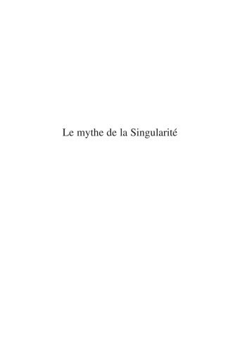 خرید و دانلود نسخه کامل کتاب Le mythe de la singularité : Faut-il craindre l’intelligence artificielle ?_686ad3c107942.jpeg خرید و دانلود نسخه کامل کتاب Le mythe de la singularité : Faut-il craindre l’intelligence artificielle ?