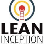 خرید و دانلود نسخه کامل کتاب Lean Inception: How to Align People and Build the Right Product