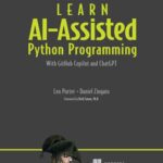 خرید و دانلود نسخه کامل کتاب Learn AI-assisted Python Programming: With GitHub Copilot and ChatGPT