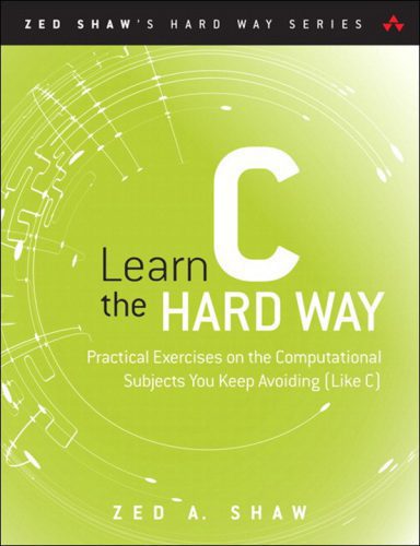 خرید و دانلود نسخه کامل کتاب Learn C the Hard Way. Practical Exercises on the Computational Subjects You Keep Avoiding (Like C)_6870c62d1ed83.jpeg خرید و دانلود نسخه کامل کتاب Learn C the Hard Way. Practical Exercises on the Computational Subjects You Keep Avoiding (Like C)