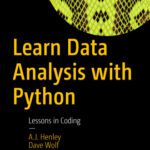 خرید و دانلود نسخه کامل کتاب Learn Data Analysis with Python: Lessons in Coding