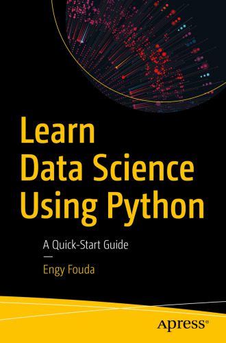 خرید و دانلود نسخه کامل کتاب Learn Data Science Using Python : A Quick-Start Guide_68664564aa10d.jpeg خرید و دانلود نسخه کامل کتاب Learn Data Science Using Python : A Quick-Start Guide