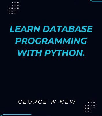 خرید و دانلود نسخه کامل کتاب Learn Database Programming with Python
