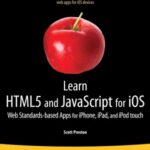 خرید و دانلود نسخه کامل کتاب Learn HTML5 and javascript for iOS  Web Standards-based Apps for iPhone, iPad, and iPod touch