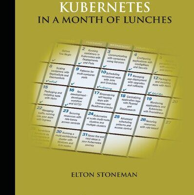 خرید و دانلود نسخه کامل کتاب Learn Kubernetes in a Month of Lunches