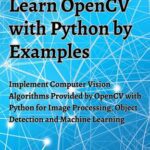 خرید و دانلود نسخه کامل کتاب Learn OpenCV with Python by Examples