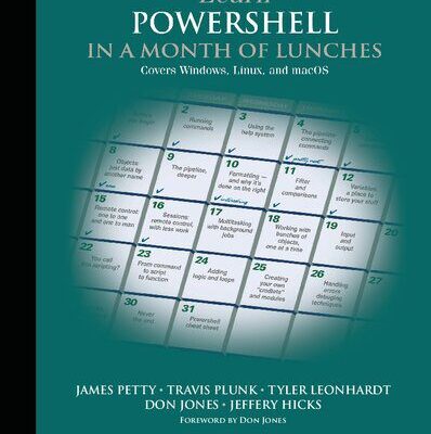 خرید و دانلود نسخه کامل کتاب Learn PowerShell in a Month of Lunches: Covers Windows, Linux, and macOS