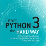 خرید و دانلود نسخه کامل کتاب Learn Python 3 the Hard Way: A Very Simple Introduction to the Terrifyingly Beautiful World of Computers and Code (Zed Shaw’s Hard Way Series)