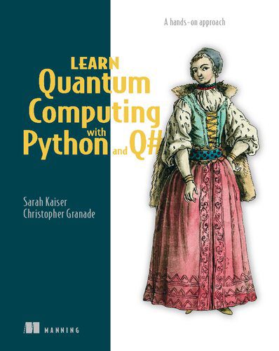 خرید و دانلود نسخه کامل کتاب Learn Quantum Computing with Python and Q#: A hands-on approach_68658be96c134.jpeg خرید و دانلود نسخه کامل کتاب Learn Quantum Computing with Python and Q#: A hands-on approach