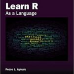 خرید و دانلود نسخه کامل کتاب Learn R: As a Language -  Pdf